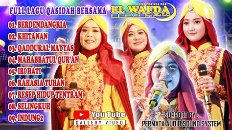 FULL ALBUM QASIDAH ELWAFDA TERBARU 2022 LIVE MIJEN DEMAK YouTube