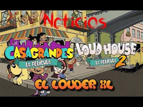 Noticias Sobre The Loud House La Pel Cula Tendr Secuela Los