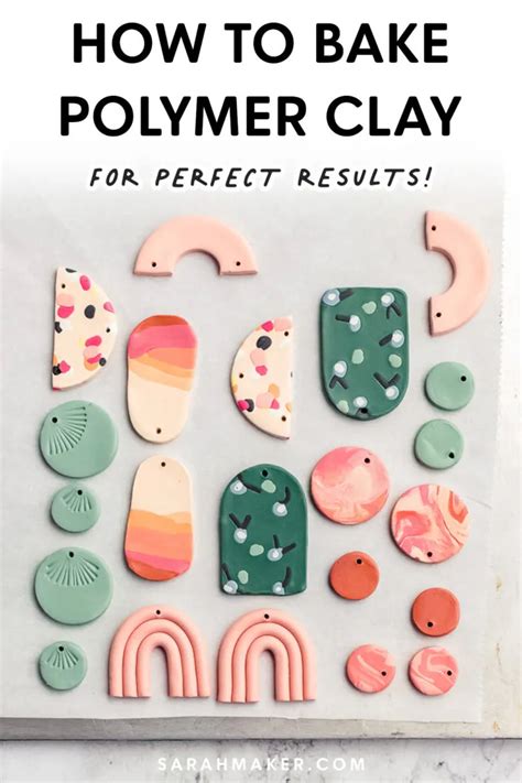 How To Bake Polymer Clay For The Best Results Sarah Maker