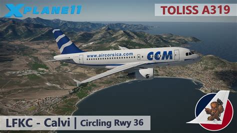 X Plane 11 Toliss A319 LFKC Calvi Circling Rwy 36 YouTube