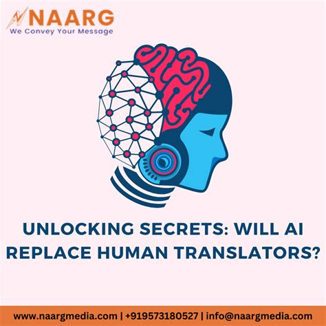 Unlocking Secrets Will Ai Replace Human Translators