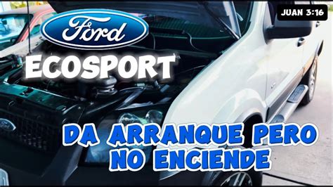 FORD ECOSPORT NO ENCIENDE SOLUCIÓN SENCILLA YouTube