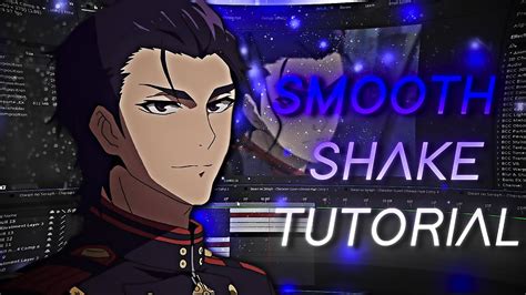 Smooth Shake After Effects Tutorial AMV YouTube