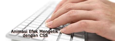 Membuat Animasi Efek Mengetik Dengan CSS