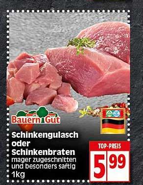 Bauern Gut Schinkengulasch Oder Schinkenbraten Angebot Bei Elli Markt