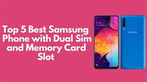 Top 5 Best Samsung Phones With Dual Sim And Memory Card Slot In 2024 Youtube