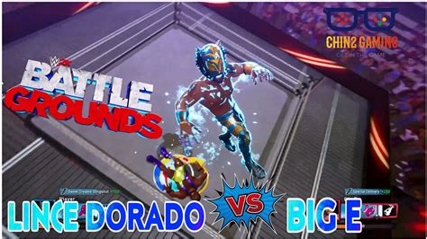 WWE 2K Battlegrounds Gameplay Lince Dorado VS Big E YouTube