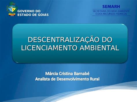 Ppt Governo Do Estado De Goi S Descentraliza O Do Licenciamento