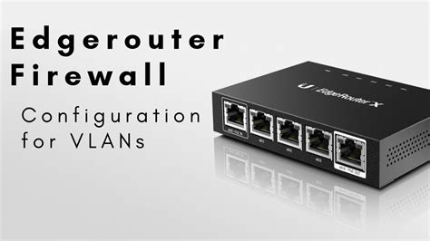 Edgerouter Firewall Youtube