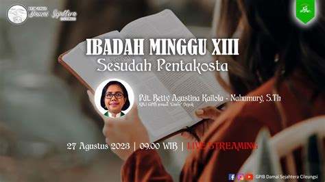 LIVE Ibadah Minggu XIII Sesudah Pentakosta Minggu 27 Agustus 2023