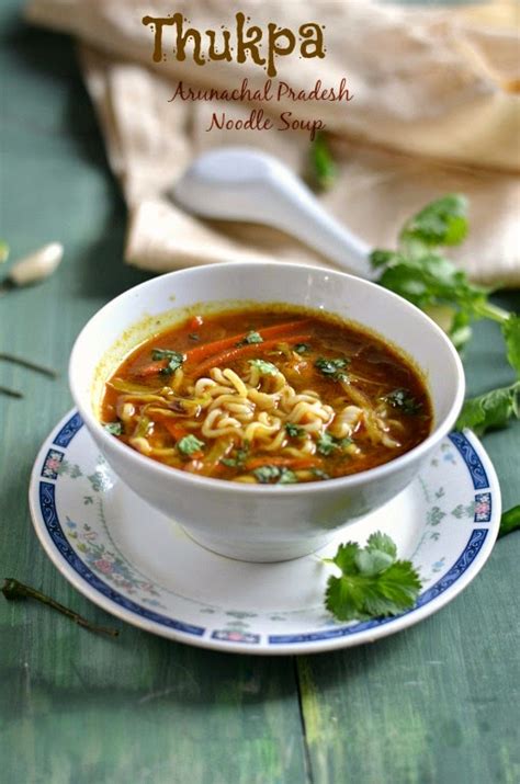 Nalini'sKitchen: Thukpa - Noodle Soup of Arunachal Pradesh