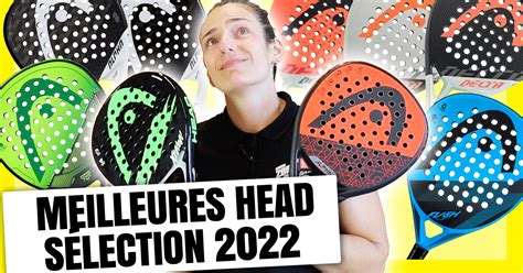 Les Meilleures Raquettes De Padel Head Ditions Exclusives Zona