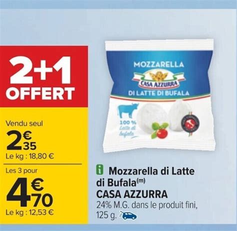 Promo Mozzarella Di Latte Di Bufala Casa Azzurra Chez Carrefour