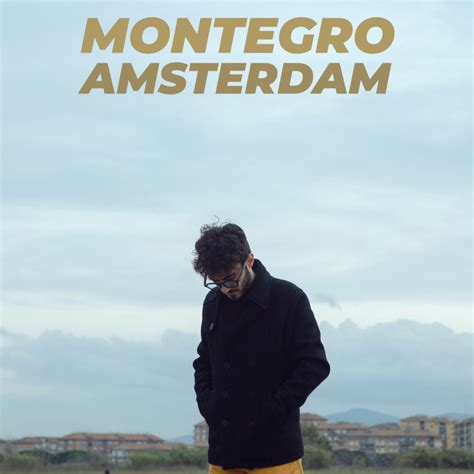 Montegro Amsterdam Lyrics Genius Lyrics