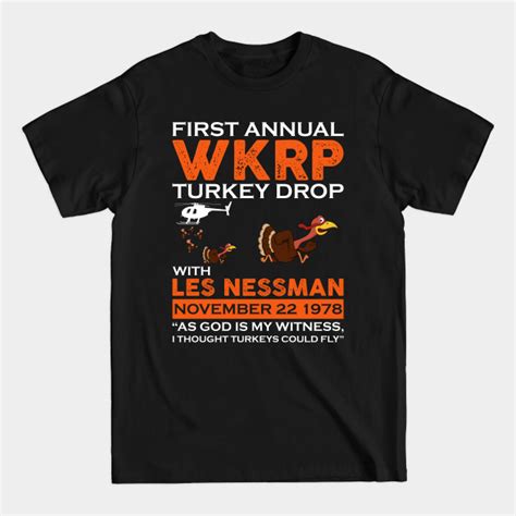 WKRP Turkey Drop Wkrp Turkey Drop T Shirt Starting At 12 95 By Pj