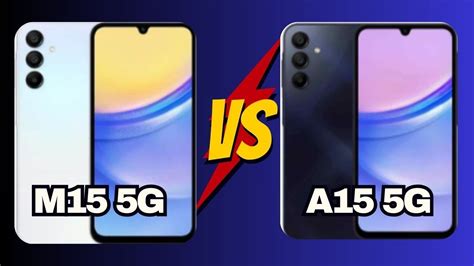 Samsung M15 Vs A15 Full Specs With Digital Compare Who Is The Best For You