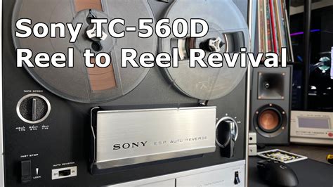 Sony TC 560D Reel To Reel Revival Vintage Hifi Revival YouTube