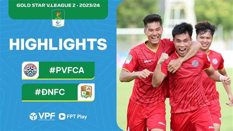 Highlights PVF CAND v Đồng Nai Gold Star V League 2 2023 24 YouTube