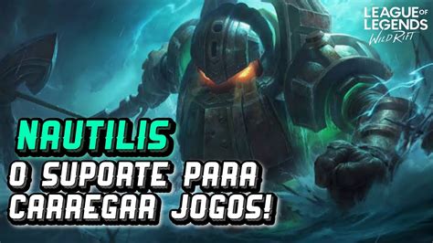 Nautilus É MUITO QUEBRADO GamePlay Wild Rift YouTube