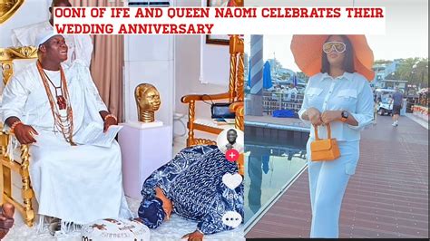 Ooni Of Ife And Queen Naomi Celebrates Their Wedding Anniversary Youtube