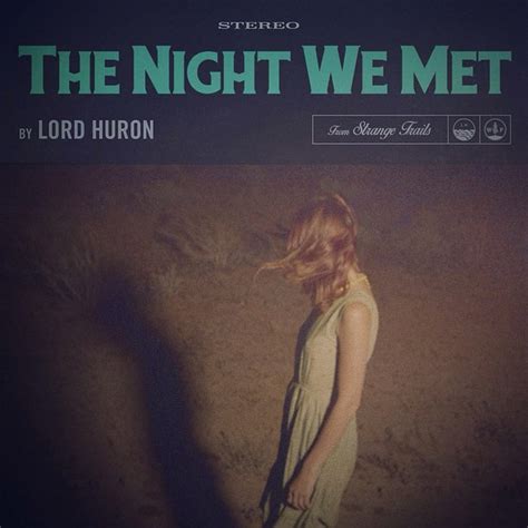 Lord Huron – The Night We Met Lyrics | Genius Lyrics