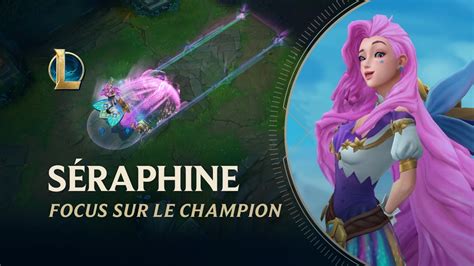 Focus Sur Séraphine Gameplay League Of Legends Youtube