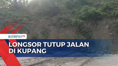 Longsor Tutup Jalan Nasional Trans Timor Di Kilometer Takari Kupang