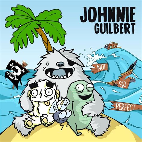 Johnnie Guilbert - Not So Perfect Lyrics and Tracklist | Genius