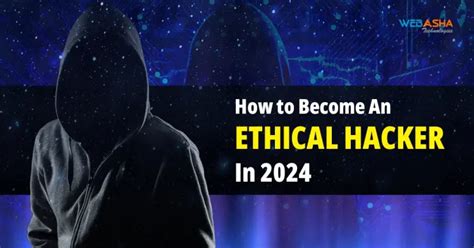 How To Become An Ethical Hacker In 2025 Web Asha Technologies