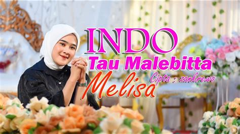 Indo Tau Malebbitta Ekky Aulia Zankrewo Melisa Youtube