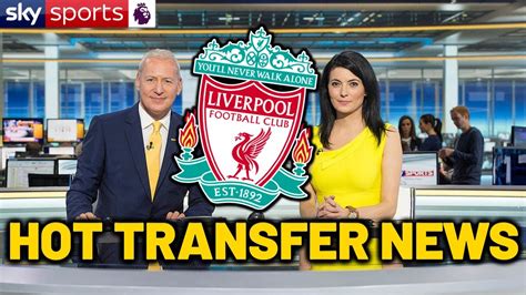 Oh My Hot Transfer News Happened Now Liverpool Latest Transfer