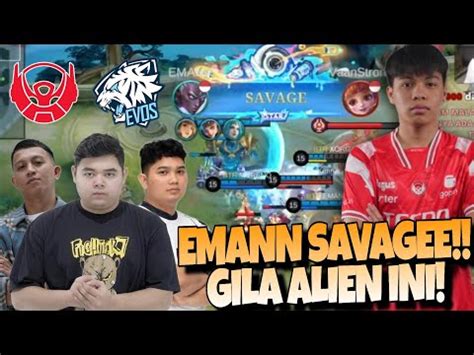 EMANN MENJADI SAVAGE PERTAMA DI MPL SEASON 13 GILAA BTR VS EVOS