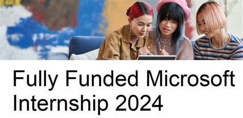 Fully Funded Microsoft Internship 2024 Fully Scholarship