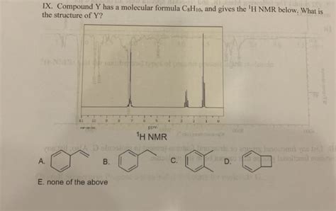 Solved Ix Compound Y Has A Molecular Formula C8h10 And