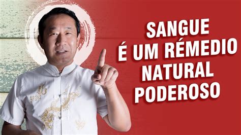 Seu Sangue é o Melhor Remédio Dr Peter Liu YouTube