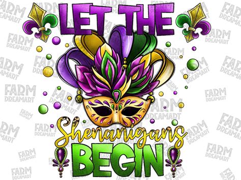 Let The Shenanigans Begin Png Mardi Gras Png Sublimation Design Hand