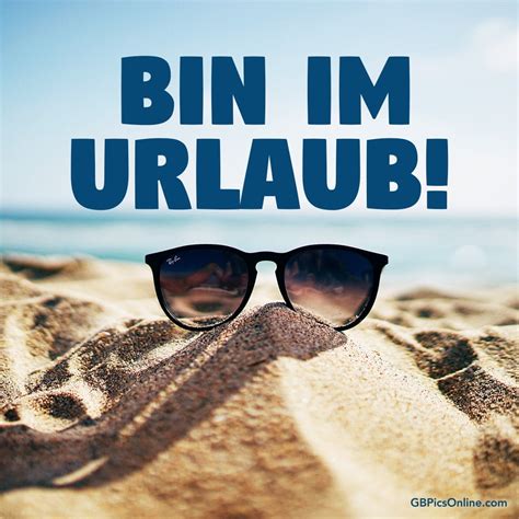 45 Bilder Sprüche Ich Bin Bald Im Urlaub Mit Diesen Lustigen