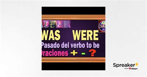 44 Como Usar Was Y Were O Pasado Del Verbo To Be Oraciones Negativas