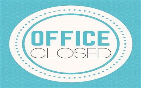 Office Closed Memorial Day Weekend