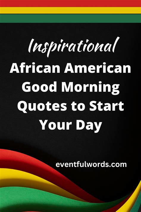 Inspirational African American Good Morning Quotes To Start Your Day In