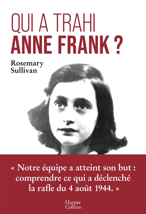 Buy Qui A Trahi Anne Frank L Enqu Te Qui L Ve Le Voile Sur L