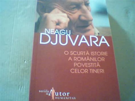 Neagu Djuvara O Scurta Istorie A Romanilor Povestita Celor Tineri