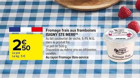 Promo Fromage Frais Aux Framboises Isigny Ste Mère chez Carrefour