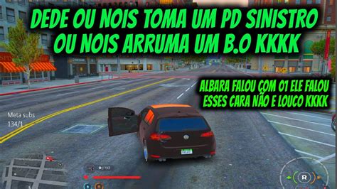 Dede Ou Nois Toma Um Pd Sinistro Ou Nois Arruma Um B O Kkkk Youtube