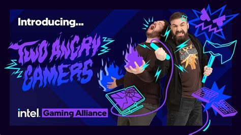 Meet The Intel Gaming Alliance Ft Two Angry Gamers Intel Gaming