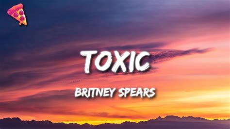 Britney Spears Toxic Lyrics YouTube