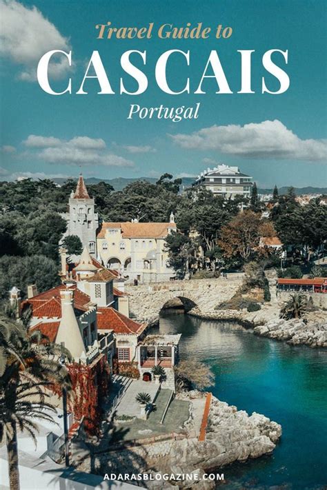 Cascais Holiday Like A Royal On The Portuguese Riviera Portugal