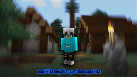 Mari Kita Lanjutkan Pertualangan Kita Minecraft Survival Series 03