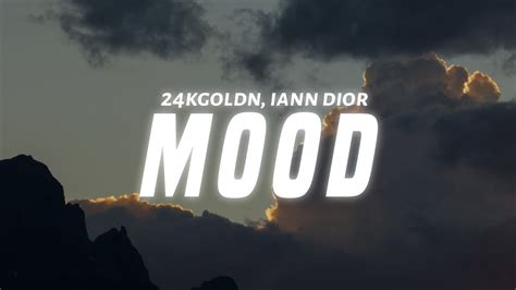 24kGoldn Mood Lyrics Ft Iann Dior YouTube