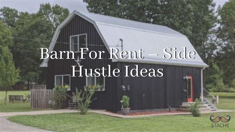 Stache Blog | Barn for rent | Side Hustle Ideas